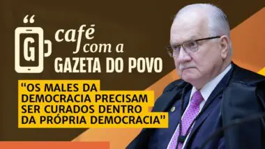 Fachin se une a Mendonça contra censura: Café com a Gazeta do Povo